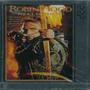 Michael Kamen - Robin Hood: Prince Of Thieves (Original Motion Picture Soundtrack) download flac