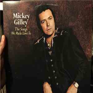Mickey Gilley - The Songs We Made Love To download flac