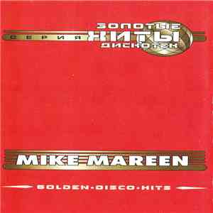 Mike Mareen - Золотые Хиты Дискотек download flac