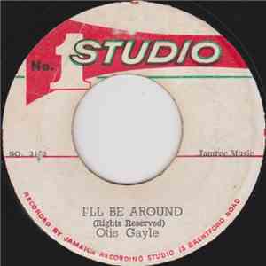 Otis Gayle - I'll Be Around / I'll Be Around Pt.2 download flac