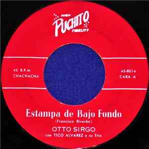 Otto Sirgo Con Tico Alvarez Y Su Trio - Estampa De Bajo Fondo / Flor De Carne download flac