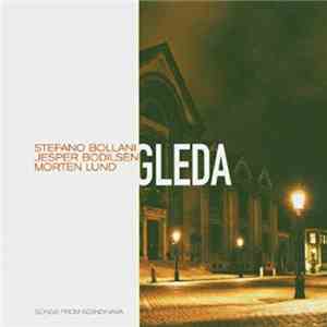 Stefano Bollani, Jesper Bodilsen, Morten Lund - Gleda – Songs From Scandinavia FLAC album