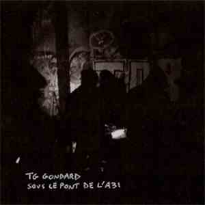 TG Gondard - Live Sous Le Pont De L'A31 download flac