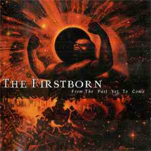 The Firstborn - From The Past Yet To Come download flac