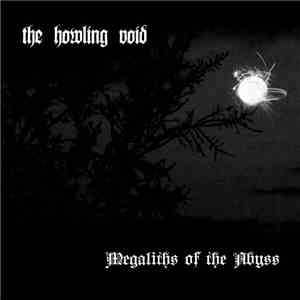 The Howling Void - Megaliths Of The Abyss download flac