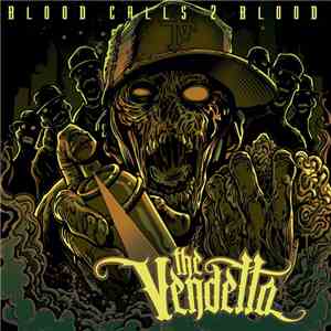 The Vendetta - Blood Calls 2 Blood download flac