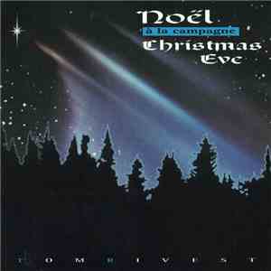 Tom Rivest - Noël À La Campagne / Christmas Eve download flac
