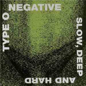 Type O Negative - Slow, Deep And Hard download flac