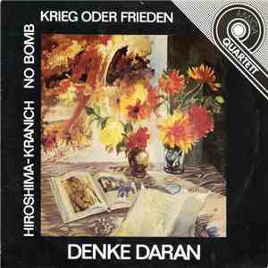 Various - Denke Daran / Hiroshima-Kranich / No Bomb / Krieg Oder Frieden download flac
