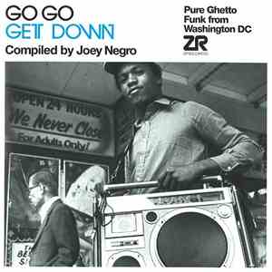 Various - Go Go Get Down: Pure Ghetto Funk From Washington DC download flac
