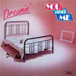 You And Me  - Dreamin' download flac