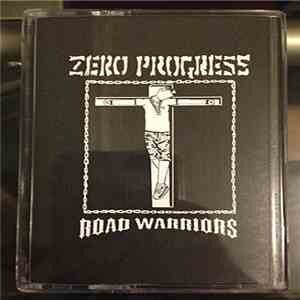 Zero Progress - Road Warriors download flac