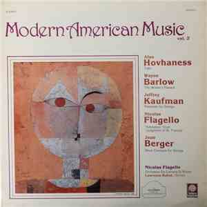 Alan Hovhaness, Wayne Barlow, Jeffrey Kaufman, Nicolas Flagello, Jean Berger, Orchestra Da Camera Di Roma, Lawrence Sobol - Modern American Music Vol. 2 download flac