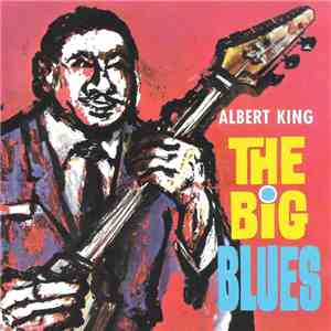 Albert King - The Big Blues download flac