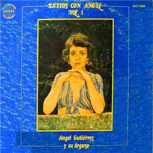 Angel Gutierrez Y Su Organo - Vol. 5 download flac