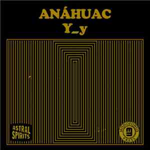 Anáhuac - Y_y download flac