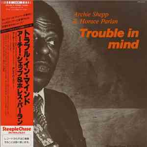 Archie Shepp & Horace Parlan - Trouble In Mind download flac