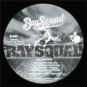 Bay Squad - Too Hardcore download flac