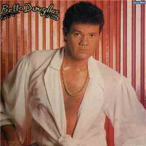 Betto Dougllas - Betto Dougllas download flac