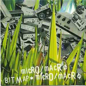 Bitmap  - Micro/macro download flac