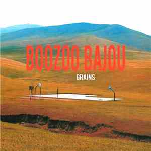 Boozoo Bajou - Grains download flac