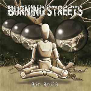 Burning Streets - Sit Still download flac