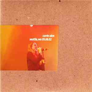 Carrie Akre - Seattle, WA 09.08.02 download flac