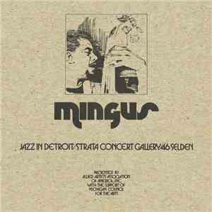 Charles Mingus - Jazz In Detroit / Strata Concert Gallery / 46 Selden FLAC album