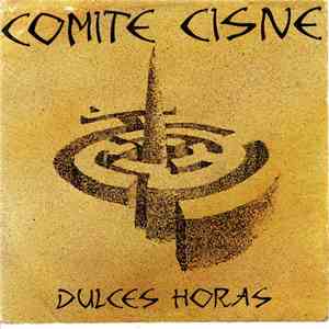 Comité Cisne - Dulces Horas download flac