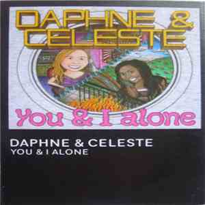 Daphne & Celeste - You & I Alone download flac