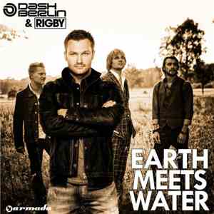 Dash Berlin & Rigby - Earth Meets Water download flac