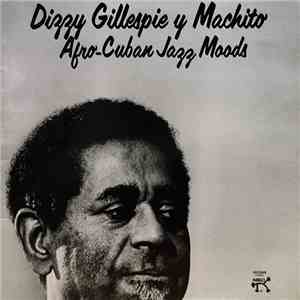 Dizzy Gillespie y Machito - Afro-Cuban Jazz Moods download flac