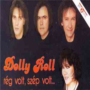 Dolly Roll - Rég Volt Szép Volt download flac
