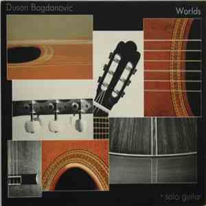 Dusan Bogdanovic - Worlds (Solo Guitar) download flac