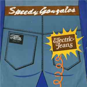 Electric Jeans - Speedy Gonzales download flac