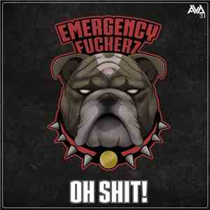Emergency Fuckerz - Oh Shit! download flac