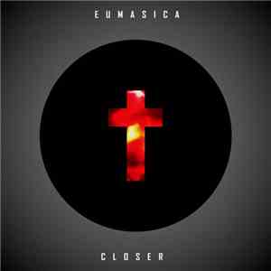 Eumasica - Closer - Single download flac