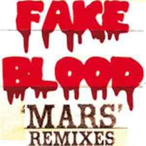 Fake Blood - Mars - Remixes download flac