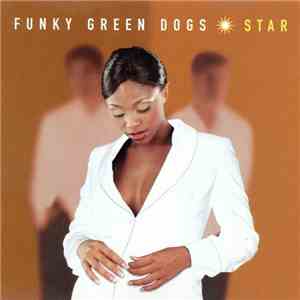 Funky Green Dogs - Star download flac