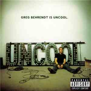 Greg Behrendt - Greg Behrendt Is Uncool download flac