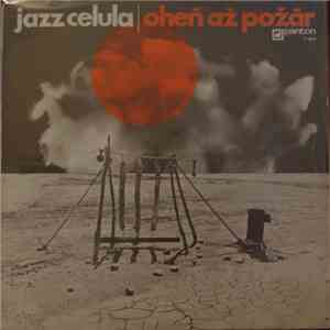 Jazz Celula - Oheň Až Požár download flac