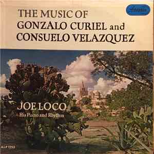 Joe Loco His Piano And Rhythm - The Music Of Gonzalo Curiel And Consuelo Velazquez download flac