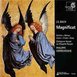 J.S. Bach - Philippe Herreweghe, Schlick, Mellon, Lesne, Crook, Kooy, Collegium Vocale, La Chapelle Royale - Magnificat download flac