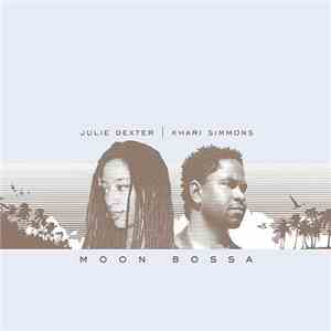 Julie Dexter | Khari Simmons - Moon Bossa download flac