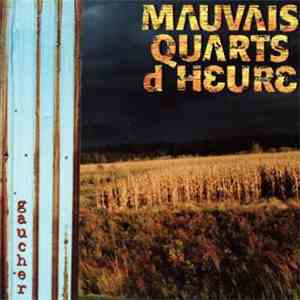 Mauvais Quarts D'heure - Gaucher download flac