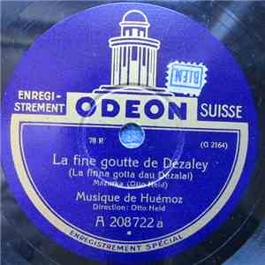 Musique De Huémoz - La Fine Goutte De Dézaley / Encore Un Petit Verre De Vin FLAC album