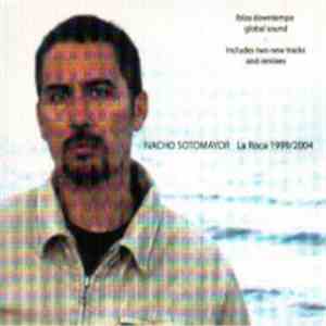 Nacho Sotomayor - La Roca 1999 / 2004 download flac