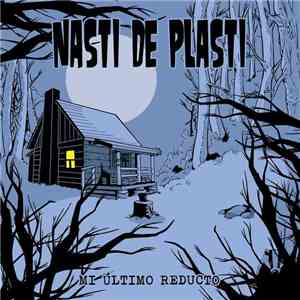 Nasti de Plasti - Mi Último Reducto download flac