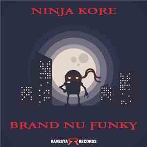 Ninja Kore - Brand Nu Funky download flac
