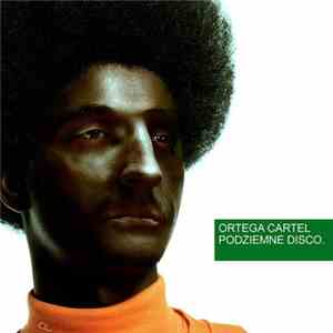 Ortega Cartel - Podziemne Disco download flac